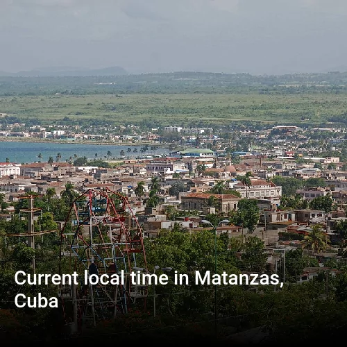 Current local time in Matanzas, Cuba