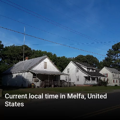 Current local time in Melfa, United States