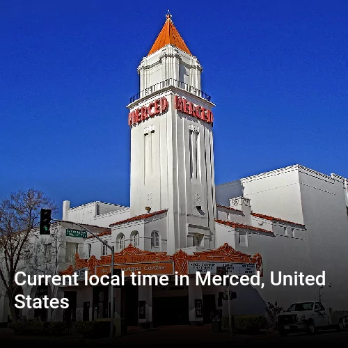 Current local time in Merced, United States