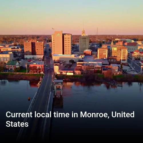 Current local time in Monroe, United States