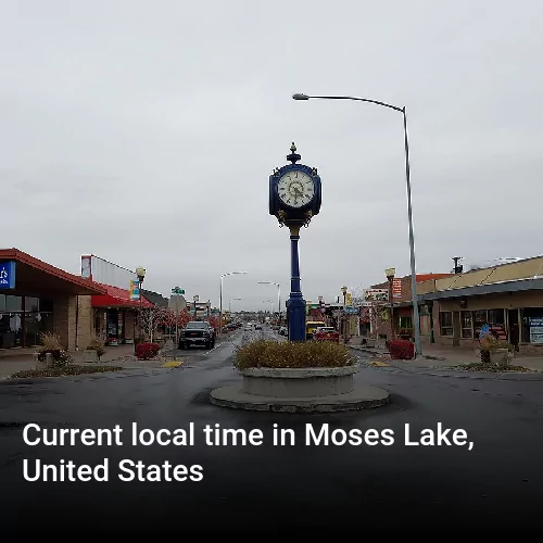 Current local time in Moses Lake, United States