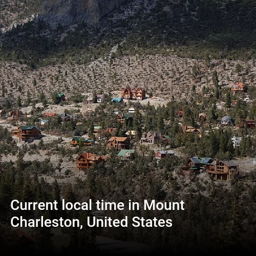 Current local time in Mount Charleston, United States