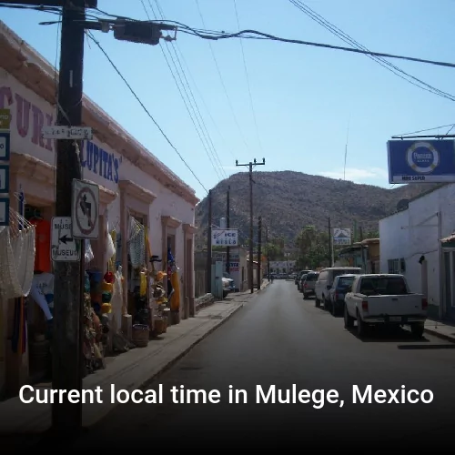Current local time in Mulege, Mexico