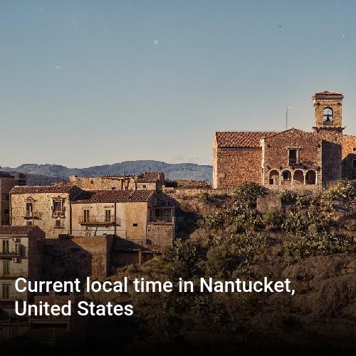 Current local time in Nantucket, United States