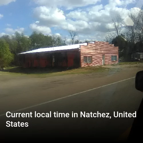 Current local time in Natchez, United States
