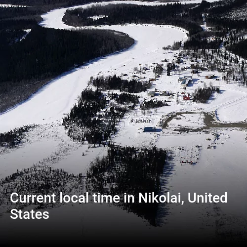 Current local time in Nikolai, United States
