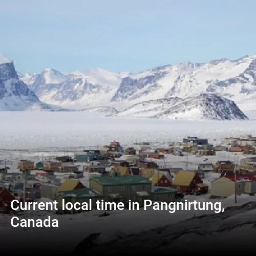 Current local time in Pangnirtung, Canada