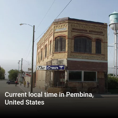 Current local time in Pembina, United States