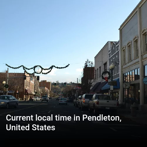 Current local time in Pendleton, United States