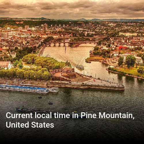 Current local time in Pine Mountain, United States