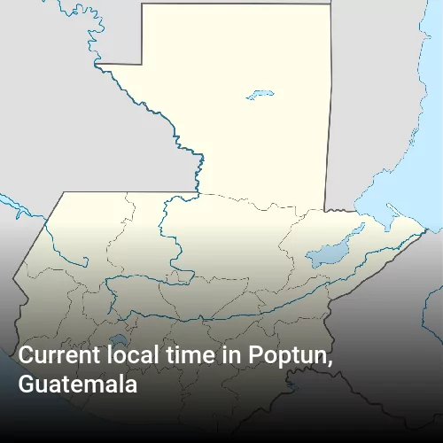 Current local time in Poptun, Guatemala Current local time in Poptun, Guatemala