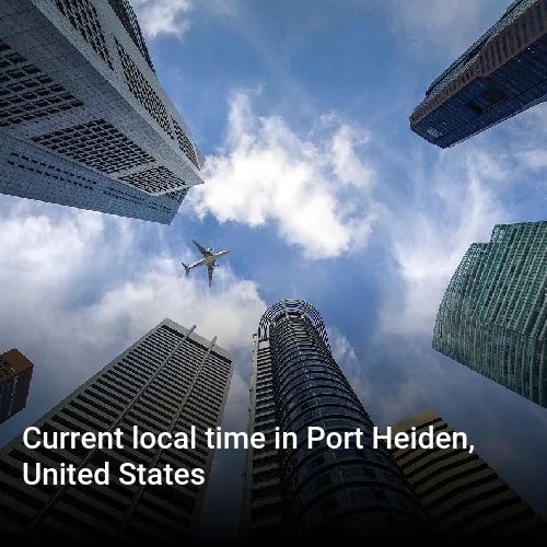 Current local time in Port Heiden, United States