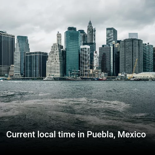 Current local time in Puebla, Mexico