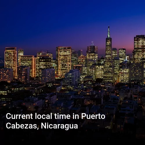 Current local time in Puerto Cabezas, Nicaragua
