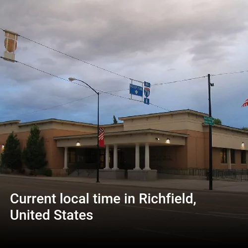 Current local time in Richfield, United States