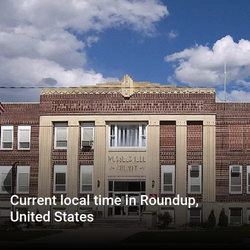 Current local time in Roundup, United States
