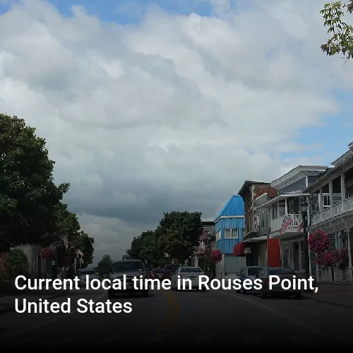 Current local time in Rouses Point, United States