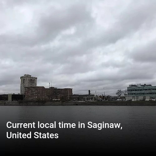 Current local time in Saginaw, United States