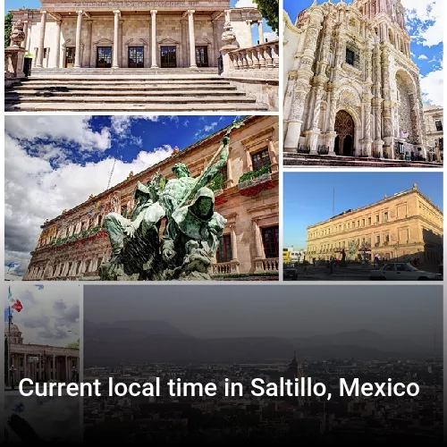 Current local time in Saltillo, Mexico
