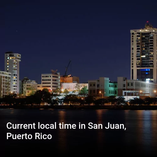 Current local time in San Juan, Puerto Rico