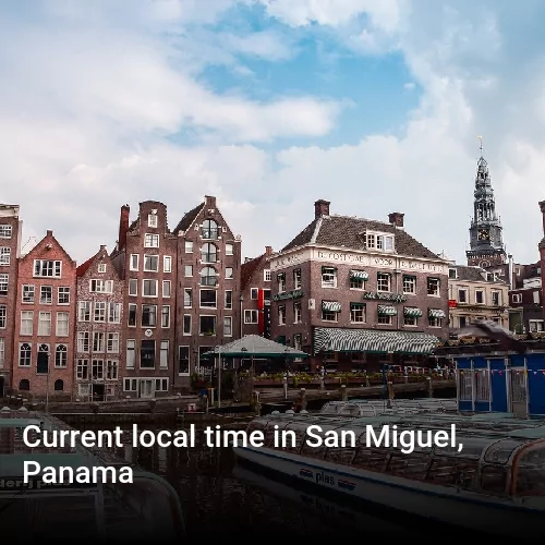 Current local time in San Miguel, Panama