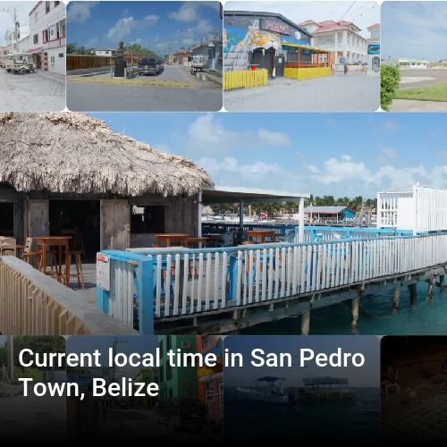 Current local time in San Pedro Town, Belize