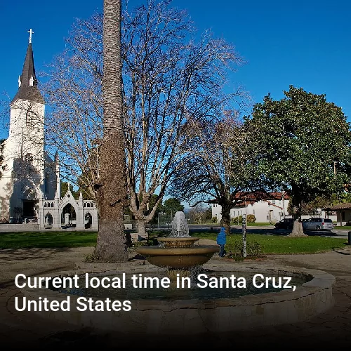 Current local time in Santa Cruz, United States