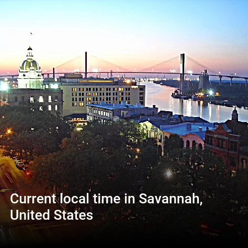 Current local time in Savannah, United States Current local time in Savannah, United States