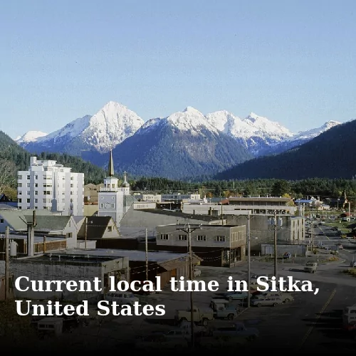 Current local time in Sitka, United States