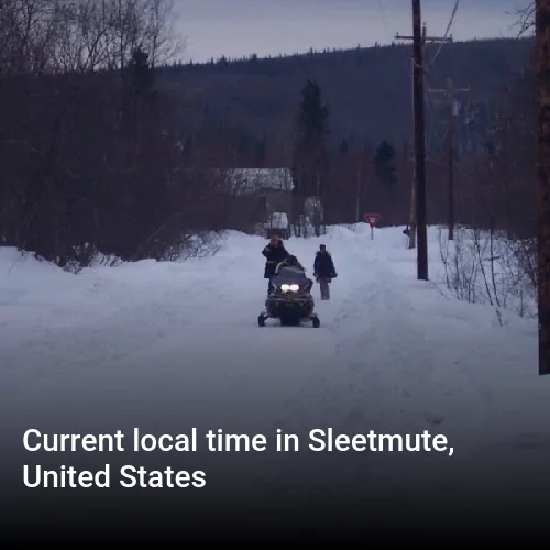 Current local time in Sleetmute, United States
