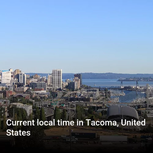 Current local time in Tacoma, United States