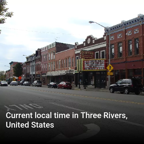 Current local time in Three Rivers, United States