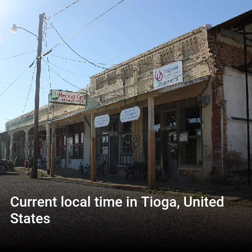 Current local time in Tioga, United States