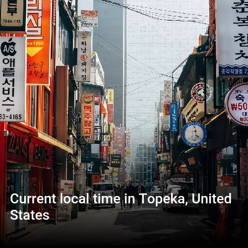 Current local time in Topeka, United States