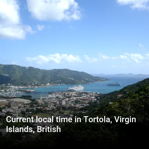 Current local time in Tortola, Virgin Islands, British