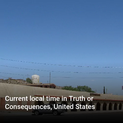 Current local time in Truth or Consequences, United States