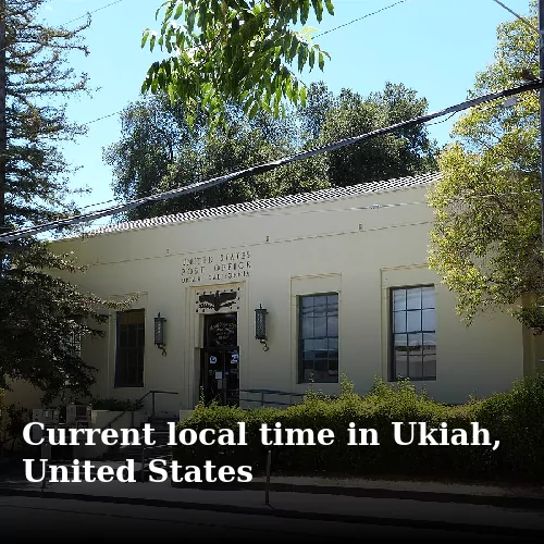 Current local time in Ukiah, United States
