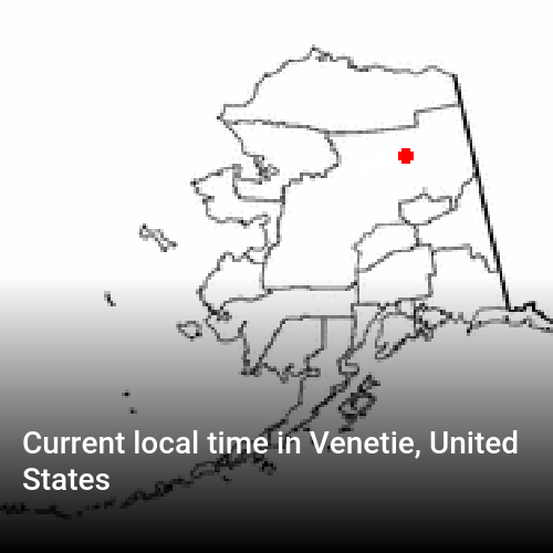 Current local time in Venetie, United States Current local time in Venetie, United States