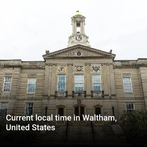 Current local time in Waltham, United States