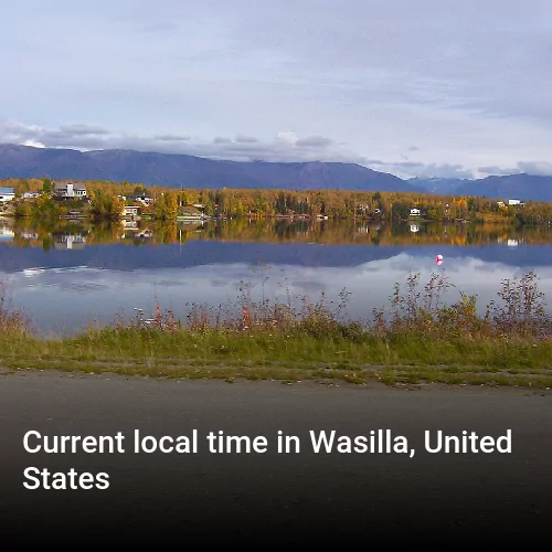 Current local time in Wasilla, United States