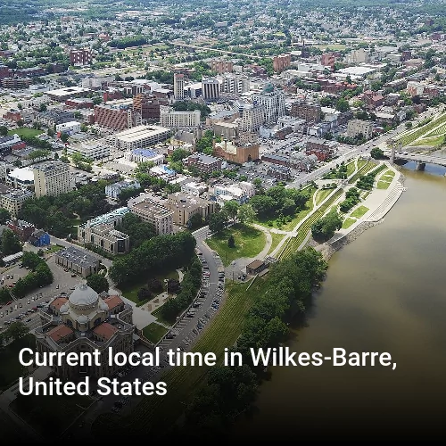 Current local time in Wilkes-Barre, United States