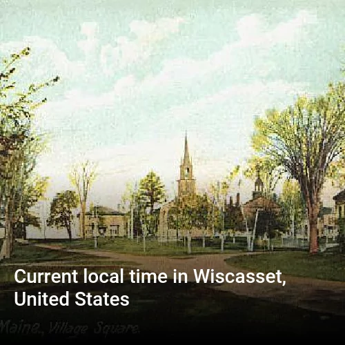 Current local time in Wiscasset, United States