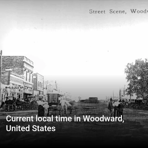 Current local time in Woodward, United States