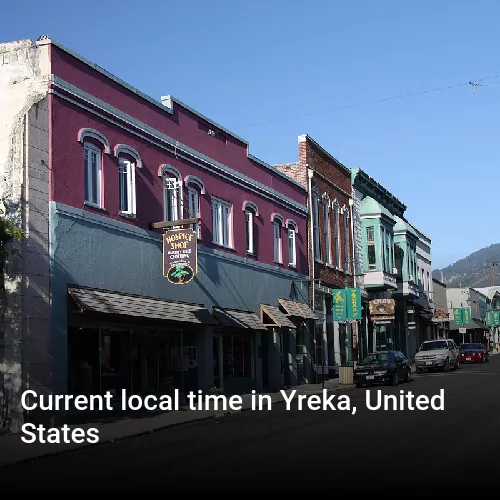 Current local time in Yreka, United States