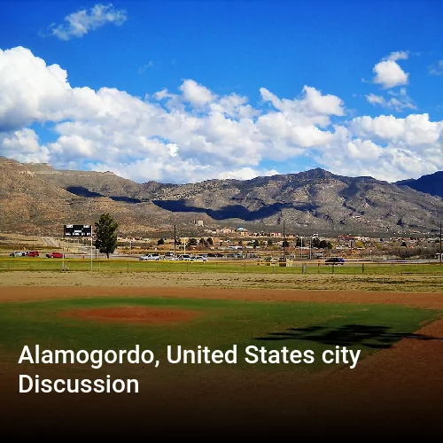 Alamogordo, United States city Discussion