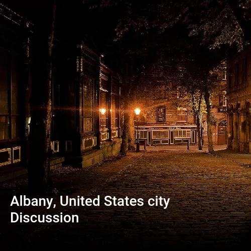 Albany, United States city Discussion