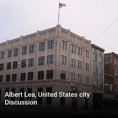 Albert Lea, United States city Discussion