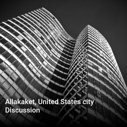 Allakaket, United States city Discussion