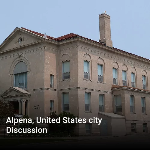 Alpena, United States city Discussion