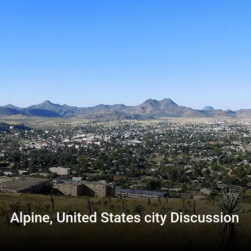 Alpine, United States city Discussion